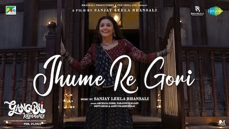 Jhume Re Gori Lyrics Gangubai Kathiawadi