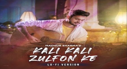 Kali Kali Zulfon Ke Lyrics Madhur Sharma | (Lo-Fi Version)