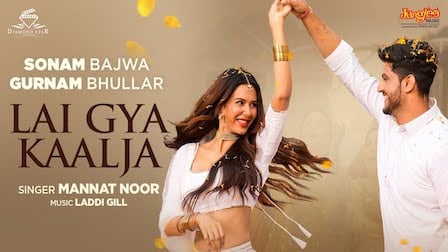 Lai Gya Kaalja Lyrics Mannat Noor