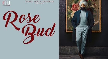 Rose Bud Lyrics Tarsem Jassar