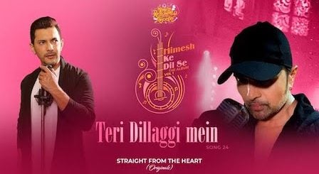 Teri Dillagi Mein Lyrics Aditya Narayan | Himesh Reshammiya