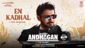 En Kadhal Lyrics Andhagan | Sid Sriram