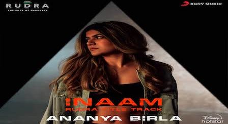 Inaam Lyrics Ananya Birla | from (Rudra)