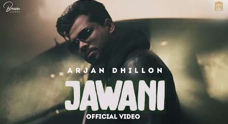 Jawani Lyrics Arjan Dhillon
