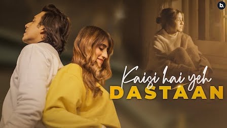 Kaisi Hai Yeh Dastaan Lyrics Tanzeel Khan