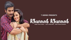 Khwaab Khwaab Lyrics Sachet Tandon