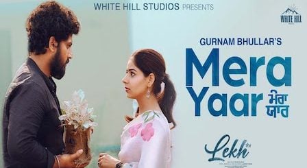 Mera Yaar Lyrics Gurnam Bhullar | From (Lekh)