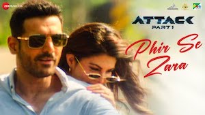 Phir Se Zara Lyrics Attack | Jubin Nautiyal