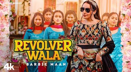 Revolver Wala Lyrics Barbie Maan