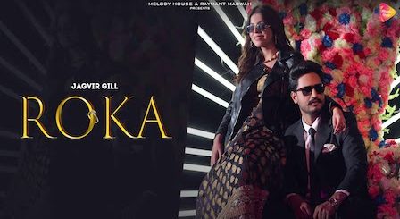 Roka Lyrics Jagvir Gill