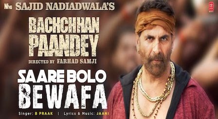 Saare Bolo Bewafa Lyrics Bachchan Pandey