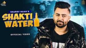 Shakti Water Lyrics Sharry Maan