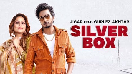 Silver Box Lyrics Jigar x Gurlez Akhtar