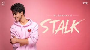 Stalk Lyrics Kushagra | Gurnazar