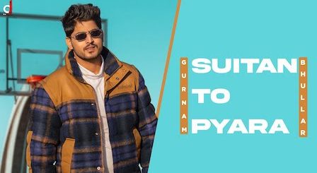 Suita To Payara Lyrics Gurnam Bhullar