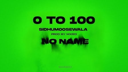 0 To 100 Lyrics Sidhu Moose Wala