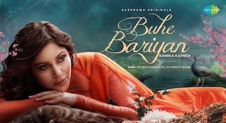 Buhe Bariyan Lyrics Kanika Kapoor