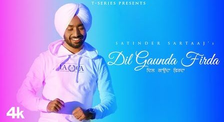 Dil Gaunda Firda Lyrics Satinder Sartaaj