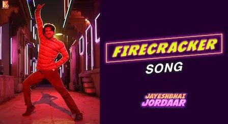 Firecracker Lyrics Jayeshbhai Jordaar