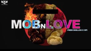 Mob N Love Lyrics Prem Dhillon