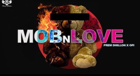 Mob N Love Lyrics Prem Dhillon