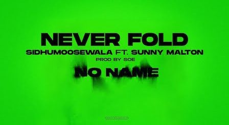 Never Fold Lyrics Sidhu Moose Wala