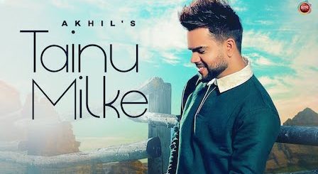 Tainu Milke Lyrics Akhil