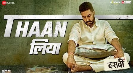 Thaan Liya Lyrics Dasvi | Sukhwinder Singh