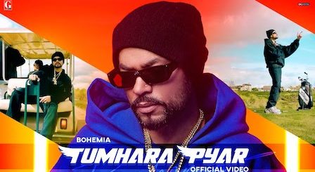 Tumhara Pyar Lyrics Bohemia