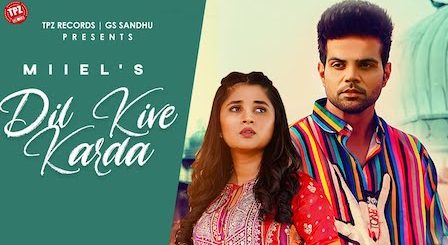 Dil Kive Karda Lyrics Miel