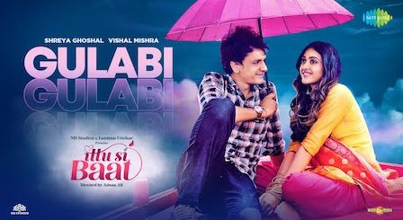 Gulabi Lyrics Ittu Si Baat | Shreya Ghoshal