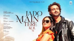 Jado Main Tere Kol Si Lyrics Raj Barman