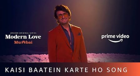 Kaisi Baatein Karte Ho Lyrics Modern Love Mumbai