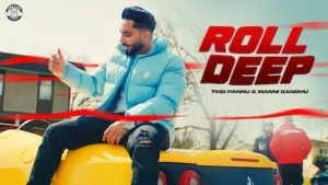 Roll Deep Lyrics Tegi Pannu