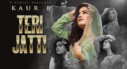 Teri Jatti Lyrics Kaur B