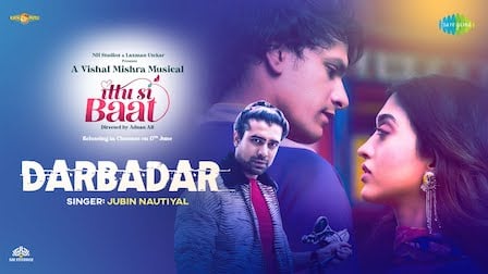 Darbadar Lyrics Ittu Si Baat | Jubin Nautiyal