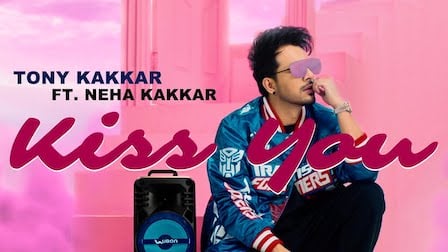 Kiss You Lyrics Tony Kakkar x Neha Kakkar