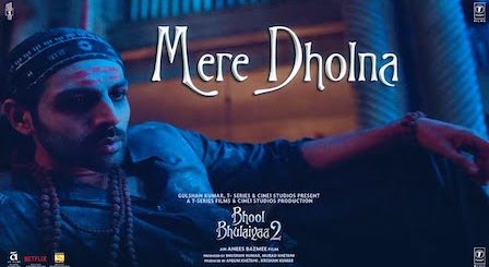 Mere Dholna Lyrics Bhool Bhulaiyaa 2 | Arijit Singh