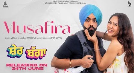 Musafira Lyrics Vikas Mann | Sher Bagga