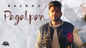 Pagalpan Lyrics Balraj