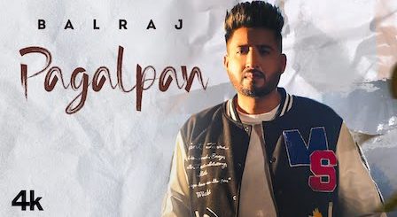 Pagalpan Lyrics Balraj