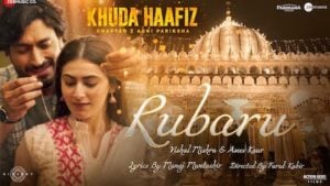 Rubaru Lyrics Khuda Haafiz 2