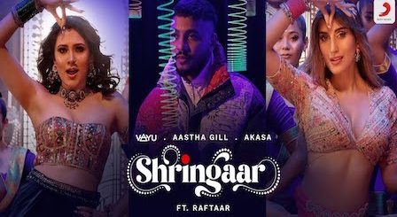 Shringaar Lyrics Raftaar x Aastha Gill