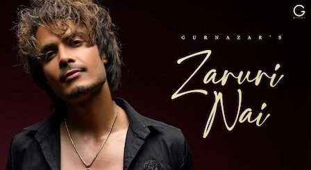Zaruri Nai Lyrics Gurnazar