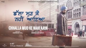 Challa Mud Ke Nahi Aaya Lyrics Amrinder Gill