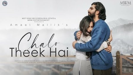 Chalo Theek Hai Lyrics Amaal Mallik