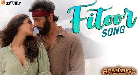 Fitoor Lyrics Shamshera | Arijit Singh