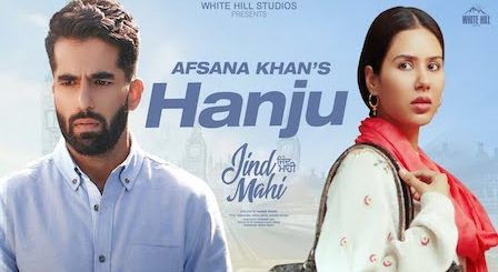 Hanju Lyrics Afsana Khan | from Jind Mahi