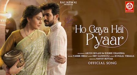 Ho Gaya Hai Pyaar Lyrics Yasser Desai | Arjun Bijlani