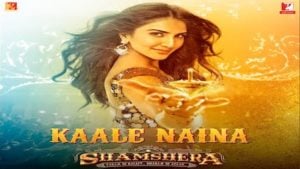 Kaale Naina Lyrics Shamshera | Neeti Mohan